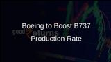 Boeing Plans to Increase B737 Production to 47 Aircraft Monthly by Spring 2024