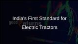 BIS Launches India's First Testing Standard for Electric Agricultural Tractors