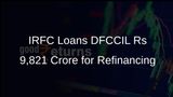 IRFC Provides Rs 9,821 Crore Loan to DFCCIL for Refinancing World Bank Debt
