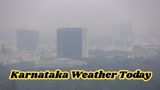 December Weather In Karnataka: Cold Wave, Fogs To Rains Warning Till New Year In Bengaluru, Other Areas