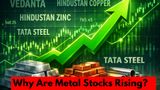 Hindustan Copper, Tata Steel, SAIL, Vedanta, To Hindustan Zinc: Why Are Metal Stocks Rising Today?