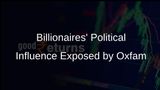 Oxfam Report Shows Billionaires Are 4,000 Times More Likely to Hold Political Office Than Ordinary Citizens