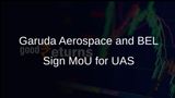 Garuda Aerospace and Bharat Electronics Limited Sign MoU to Enhance Indigenous UAS for Indian Defence Forces