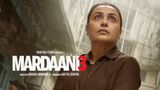 Mardaani 3 Day 1 Collection | Mardaani 3 Opening Day Collection | Mardaani 3 First Saturday Collection | Mardaani 3 Box Office Collection Day 1 | Mardaani 3 vs Mardaani 2 vs Mardaani Box Office Collection Day 1 | Mardaani 3 Highest Opener Of Franchise | Rani Mukerji’s Highest Opener In 10 Years