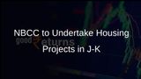 NBCC Set to Undertake RERA-Approved Housing Projects in Jammu and Kashmir