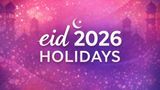 Eid 2026 Holidays: Find Out When Are Schools, Banks & Stock Market Closed; March 20 or 21?