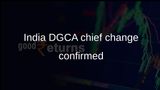 India DGCA Director General change as Vir Vikram Yadav succeeds Faiz Ahmed Kidwai