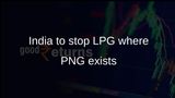 LPG to PNG switch: India orders LPG supply to stop where piped gas is available