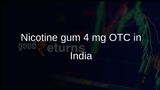 Nicotine gum 4 mg access in India: experts urge OTC availability for smoking cessation