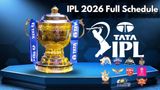 IPL 2026 Full Schedule Announced: First Phase Dates, Time & Venue For All Matches