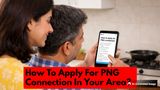 PNG Gas Connection Explained: How to Apply For PNG Gas Connection Through IGL, MGL, Adani Total Gas, GAIL?