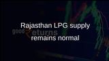 Rajasthan LPG supply update: CM Bhajanlal Sharma orders monitoring and control rooms