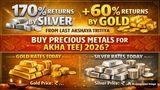 170% Returns By Silver + 60% Returns By Gold From Last Akshaya Tritiya; Buy Precious Metals For Akha Teej 2026