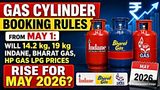 Gas Cylinder Rules From May 1: Will 14.2 kg, 19 kg Indane, Bharat Gas, HP Gas LPG Prices Rise For May 2026?