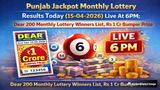 Punjab Jackpot Monthly Lottery Results Today (15-04-2026) Live At 6PM; Dear 200 Monthly Lottery Winners List