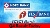 HDFC Bank vs ICICI Bank vs Yes Bank: What To Expect From Bank Q4 Result Today? Check Details