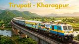 Tirupati to Kharagpur Summer Special Train Runs to Ease Holiday Rush