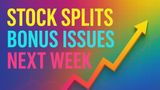 Rs. 57 Dividend+ Stock Split+ Rights Issues+ Bonus Issue Next Week: 12 Major Stocks to Watch