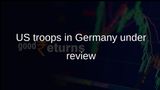 US troops in Germany: Trump signals possible reduction amid NATO dispute over Iran war