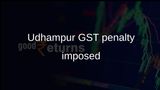 GST enforcement in Udhampur issues Rs 6.29 lakh penalty over undocumented goods movement