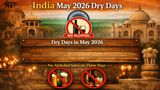 No Alcohol On These Days: Check Out The Complete List Of May 2026 Dry Days In India