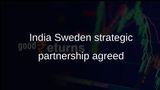 India Sweden strategic partnership agreed in Modi and Kristersson talks on trade, tech, and defence