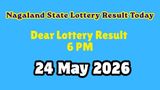 Nagaland Lottery Dear Day Sunday 6 PM Result Today, May 24, 2026 LIVE: Check Prize Details & Claim Process