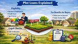 Plot Loans Explained: Eligibility, LTV Ratio, Legal Checks And Tax Benefits For Buyers