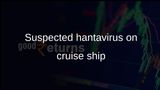 Hantavirus outbreak suspected on Atlantic cruise ship as WHO confirms at least one case