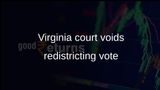 Virginia redistricting ruling voids ballot measure, reshaping US House map fight