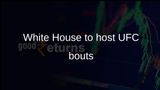 White House UFC event to bring octagon bouts to the South Lawn on 14 June