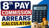 8th Pay Commission Salary Hike Delay May Bring 18-24 Months Arrears; Check Fitment Factor, Matrix & Tax Rules