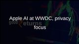 Apple AI features highlight privacy focus at WWDC as Tim Cook nears retirement
