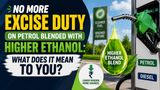 No Excise Duty On E22, E25, E27, E30 Fuels: What Does It Mean To You? Ethanol Fuel Vs Regular Petrol
