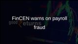 FinCEN advisory urges banks to flag payroll fraud tied to unauthorised workers