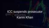 ICC prosecutor suspension: Karim Khan referred for discipline after misconduct findings