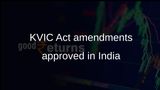 KVIC Act amendments approved to modernise khadi and village industries governance in India