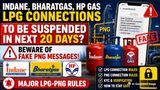 Indane, BharatGas, HP Gas LPG To Be Suspended In 20 Days? Beware Of Fake PNG Messages; Major LPG-PNG Rules