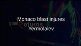 Monaco explosion injures Vadym Yermolaiev and two others as suspect is sought