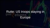 NATO Article 5 planning: Mark Rutte says US is not withdrawing more troops from Europe
