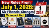 New Rules From July 1: 6 Financial Changes To Impact You! ITR, Aadhaar, Passport, Credit Cards, Bank Accounts