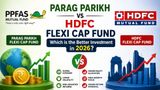 Parag Parikh Flexi Cap Fund vs HDFC Flexi Cap Fund: Which Is Better for SIP and Long-Term Wealth Creation in 2