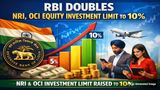 RBI Doubles NRI, OCI Equity Investment Limit to 10%