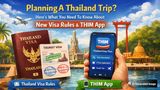 Planning A Thailand Trip? Here's What You Need To Know About New Visa Rules And THIM App
