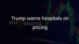 Hospital price transparency enforcement: Trump administration warns more than 500 hospitals