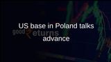 US military base in Poland talks advance as Warsaw invites permanent presence on NATO eastern flank