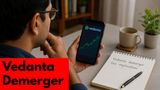 Vedanta Demerger Tax Guide: How to Calculate Your Tax After Vedanta's 1-to-5 Demerger Split? Expert Decodes