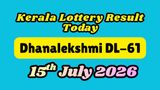Kerala Lottery Result Today LIVE, 15 July 2026: Dhanalekshmi DL-61 Winners ANNOUNCED; Check 1st Prize Rs. 1 Cr