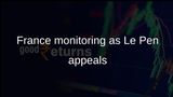 Electronic monitoring in France as Marine Le Pen appeals embezzlement verdict before election