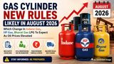 Gas Cylinder New Rules In August 2026: What Will Change In Indane Gas, HP Gas, Bharat Gas As Oil Prices Spike